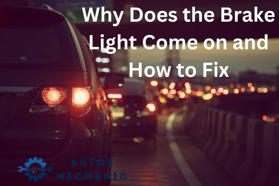 Why Does the Brake Light Come on and How to Fix