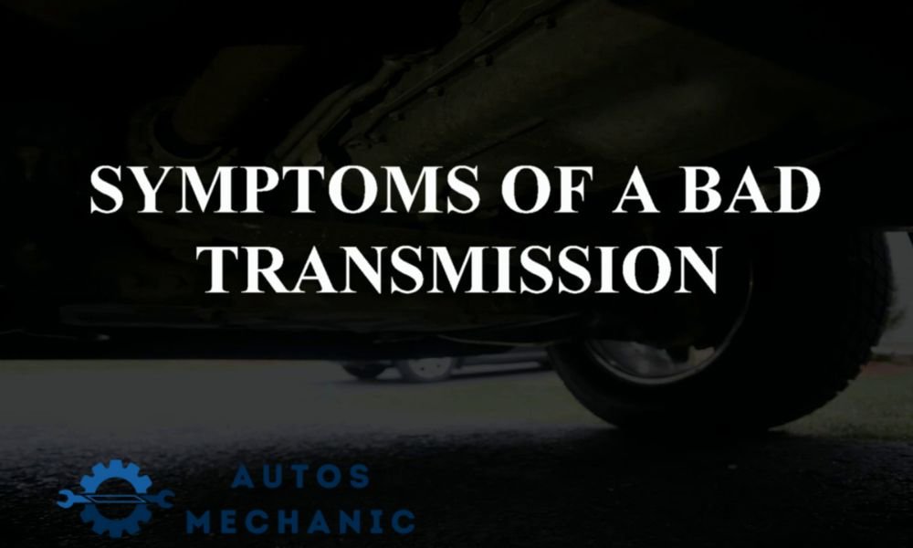 Bad Transmission Symptoms